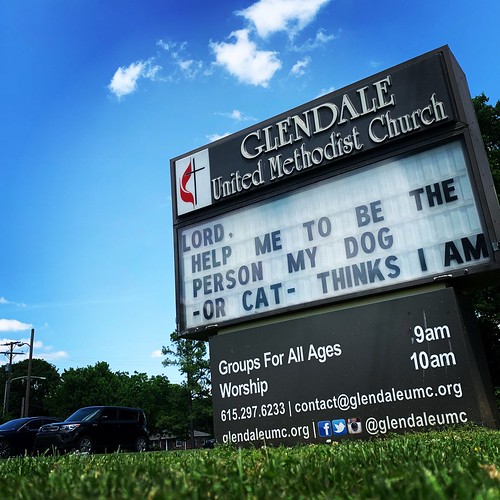 Lord, help me to be the person my dog - or cat - thinks I am. | Glendale United Methodist Church - Nashville Sign