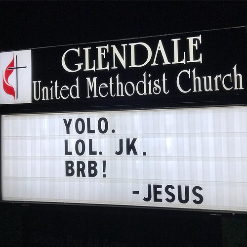 YOLO. LOL. JK. BRB! - Jesus | Easter Message | Glendale United Methodist Church - Nashville Sign