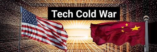 US China Tech Cold War