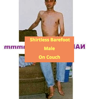 shirtless guy barefoot on couch