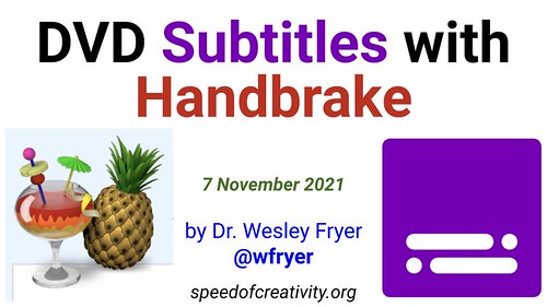 DVD Subtitles with Handbrake by Wesley Fryer, on Flickr