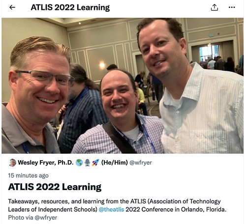 ATLIS 2022 Learning (Twitter Moment) by Wesley Fryer, on Flickr