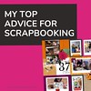 My Top Advice for Digital Scrapbooking