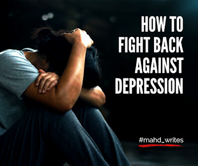 Depression - How To Fight Back Against Depression