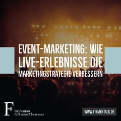 Event-Marketing: Wie Live-Erlebnisse die Marketingstrategie verbessern