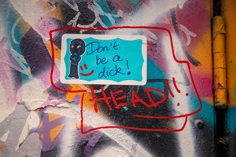 don't be a dick (head)<br/>© <a href="https://flickr.com/people/24761036@N00" target="_blank" rel="nofollow">24761036@N00</a> (<a href="https://flickr.com/photo.gne?id=53123013133" target="_blank" rel="nofollow">Flickr</a>)