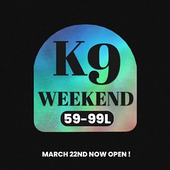 K9 Weekend by KUSTOM9 // March 22nd